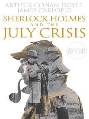 cover image of Sherlock Holmes and The July Crisis